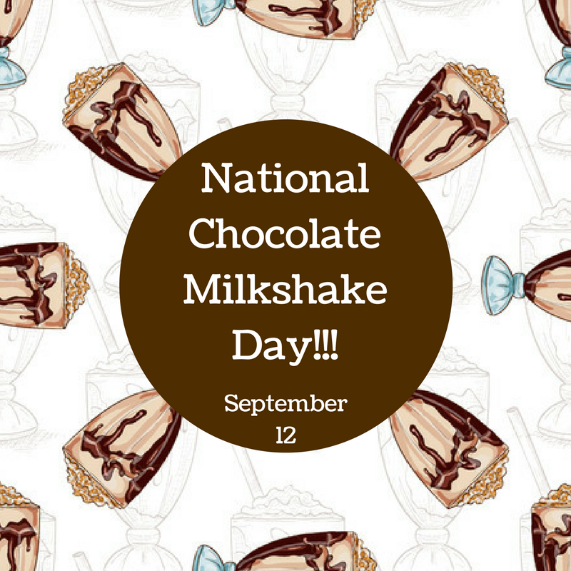 Sept. 12 – National Chocolate Milkshake Day