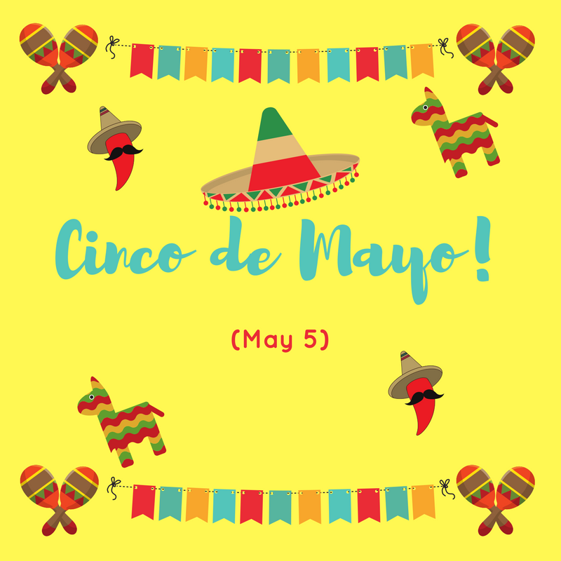 Cinco de Mayo (May 5)