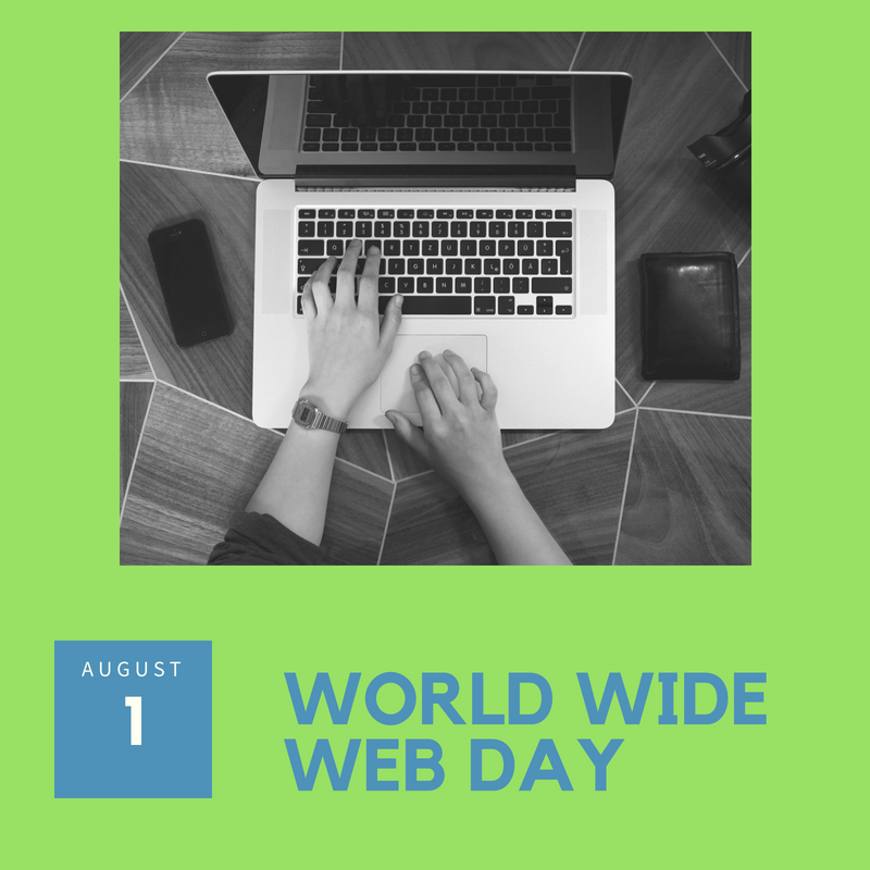 August 1 – World Wide Web Day