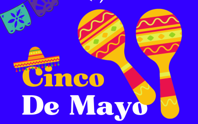 Happy Cinco De Mayo 2023! (May 5)