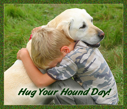 Hug Your Hound Day