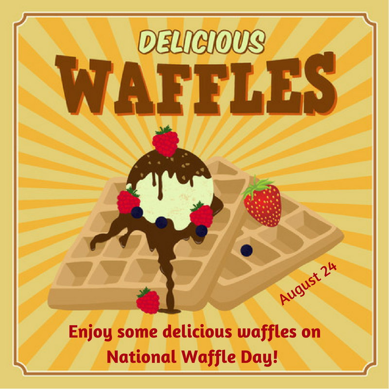 August 24 – National Waffle Day!
