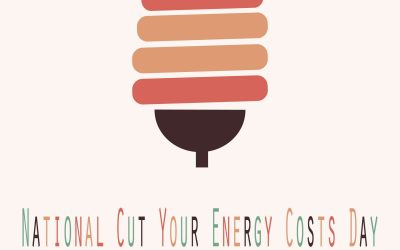 National Cut Your Energy Costs Day 2021! (Jan. 10)