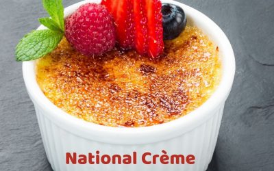 National Crème Brûlée Day! (July 27)