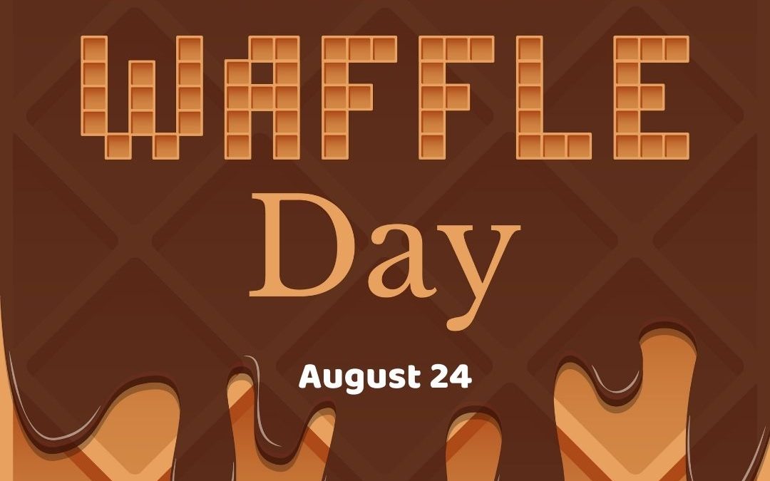 Aug. 24 is National Waffle Day 2021!