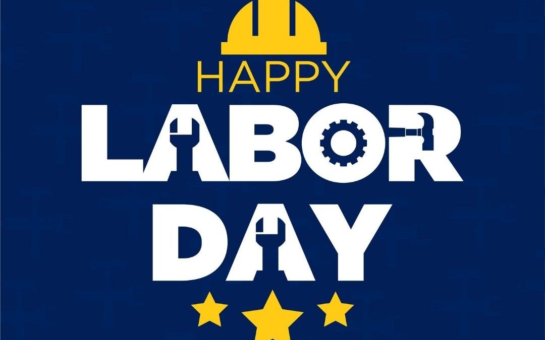 Happy Labor Day 2021! (Sept. 6)