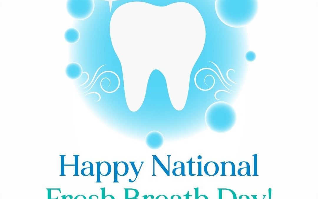 Aug. 6 is National Fresh Breath Day 2021!