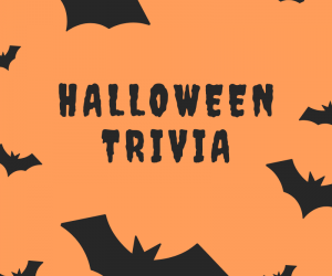 Time for some Halloween Trivia! (Click the Link to View)