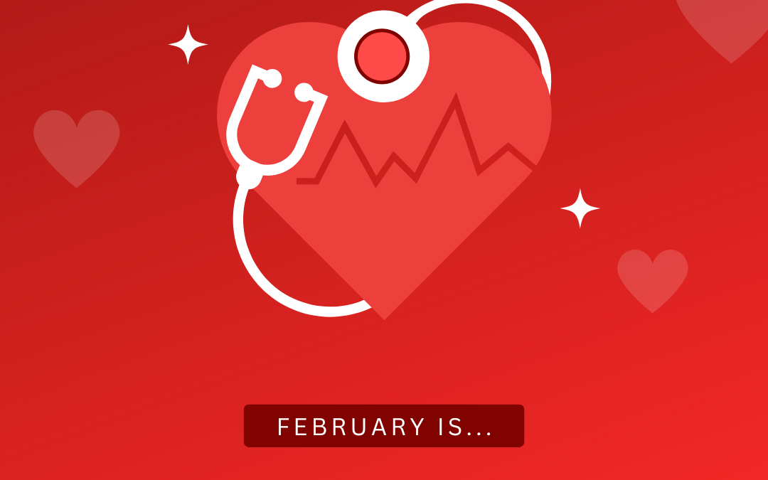 February is American Heart Month!